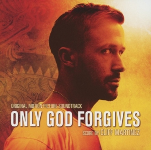 Cliff Martinez – Only God Forgives