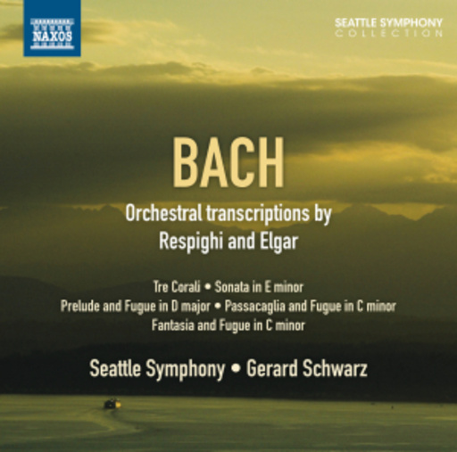 Gerard Schwarz/Seattle Symphony – Orchestral Transcriptions By Respighi And Elgar