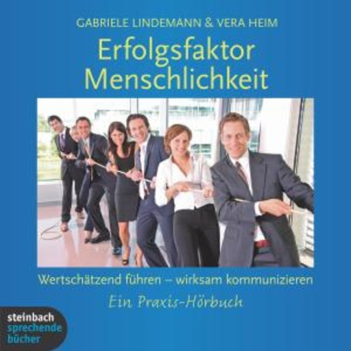Diverse – Erfolgsfaktor Menschlichkeit - Wertschätzend führen