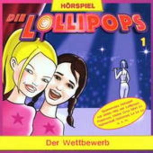Die Lollipops – Der Wettbewerb