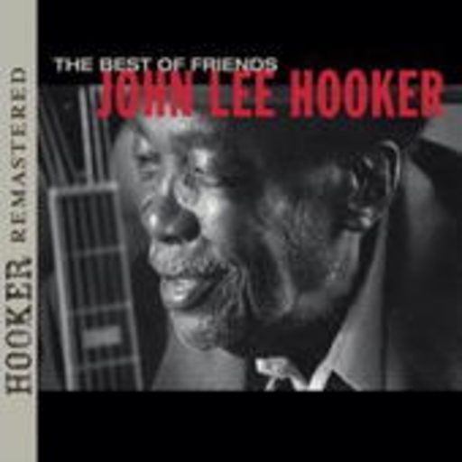 John Lee Hooker – The Best Of Friends