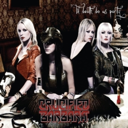 Crucified Barbara – ' Til Death Do Us Party