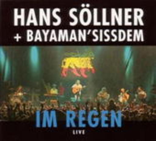 Hans Söllner & Bayaman'Sissdem – Im Regen - Live