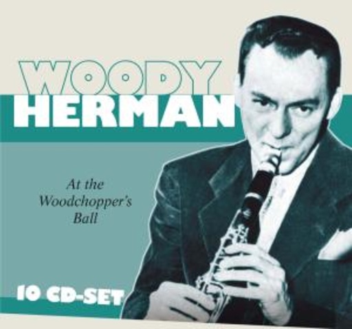 Woody Herman – At The Woodchopper's Ball