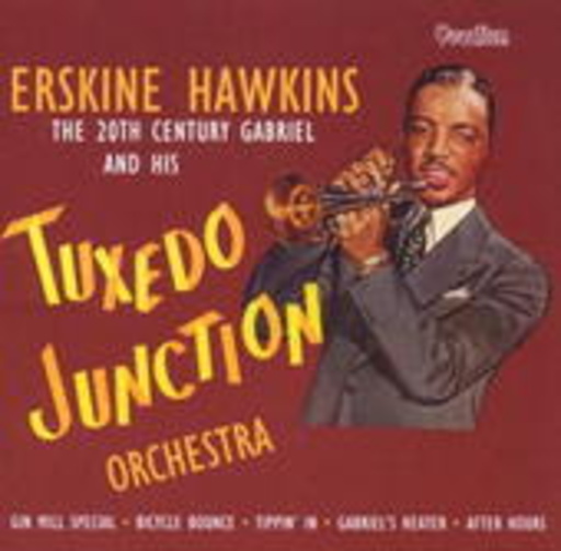 Erskine Hawkins – Tuxedo Junction Orchestra