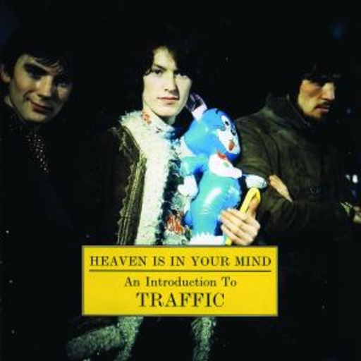 Traffic – Heaven Is In Your Mind