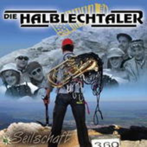 Die Halblechtaler – Seilschaft