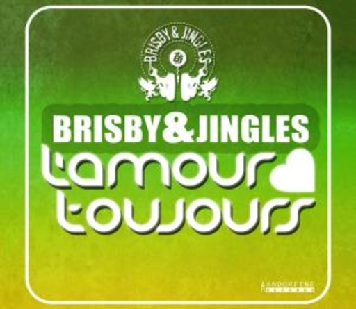 Brisby & Jingles – L' Amour Toujours