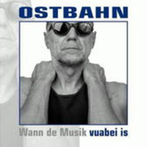 Ostbahn Kurti – ( Wann de Musik) vuabei is