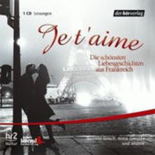 Diverse – Je t'aime - die schönsten Liebesgeschichten aus Frankreich