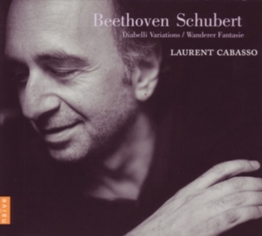Laurent Cabasso – Diabelli Variationen/Wanderer Fantasie