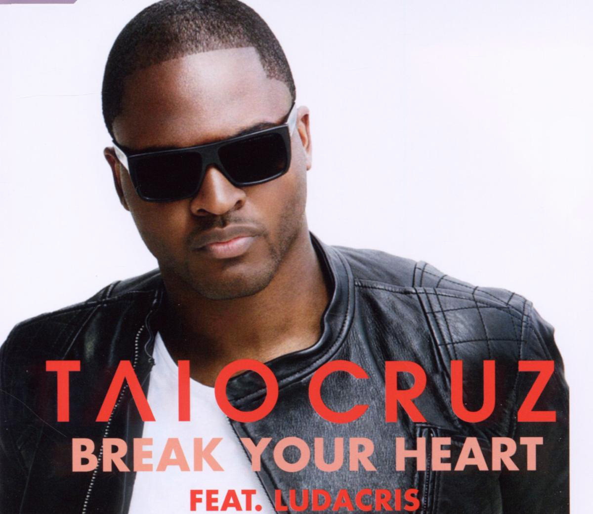 Taio Cruz feat. Ludacris – Break Your Heart