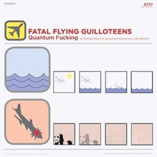 Fatal Flying Guilloteens – Quantum Fucking