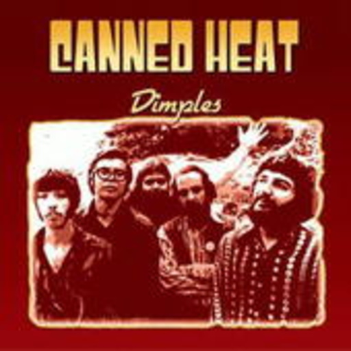 Canned Heat – Dimples