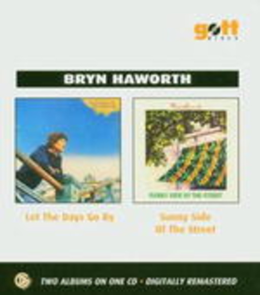 Bryn Haworth – Let The Days Go By/Sunny Side Of The Street