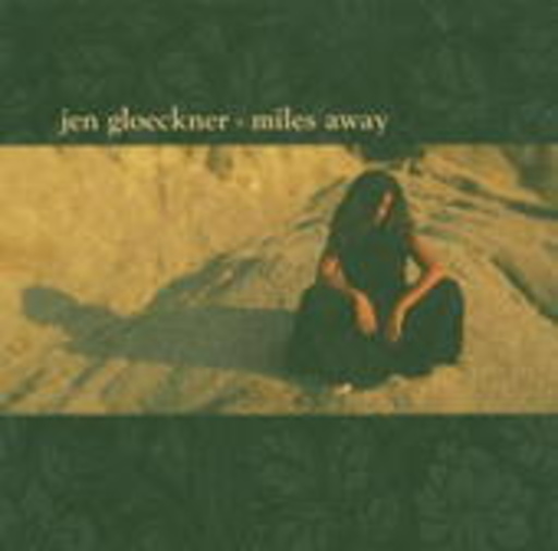 Jen Gloeckner – Miles Away