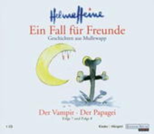 Helme Heine – Ein Fall für Freunde - Der Vampir/Der Papagei