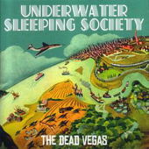 Underwater Sleeping Society – The Dead Vegas