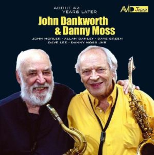 John Dankworth & Danny Moss – About 42 Years Later
