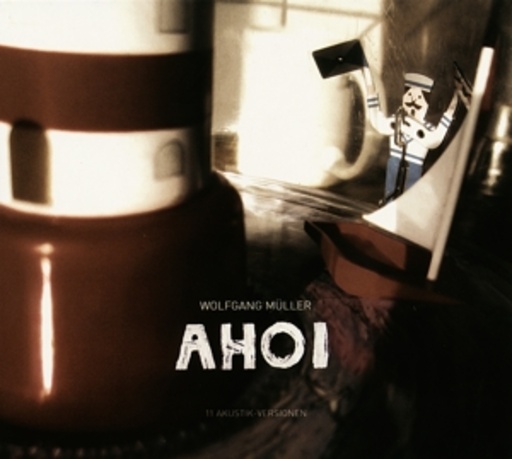Wolfgang Müller – Ahoi