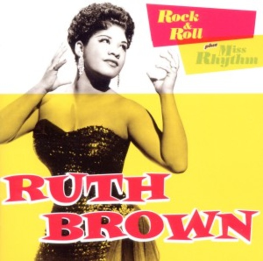Ruth Brown – Rock & Roll + Miss Rhythm