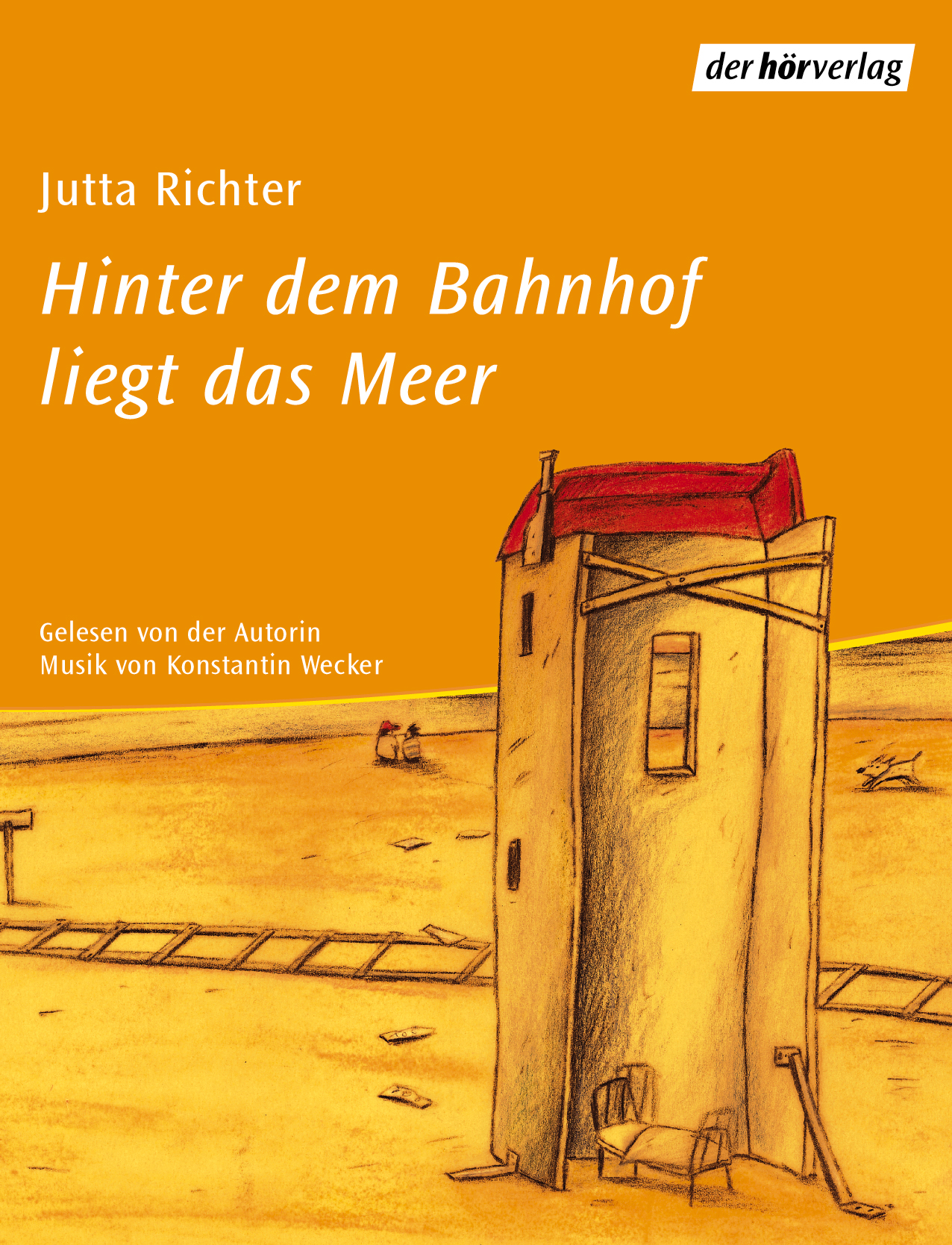 Jutta Richter/Konstantin Wecker – Hinter dem Bahnhof liegt das Meer