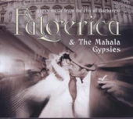 Fulgerica & Mahala Gypsies – Gypsy Music From Bucharest