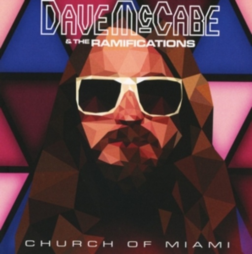 Dave McCabe & The Ramifications – Church Of Miami
