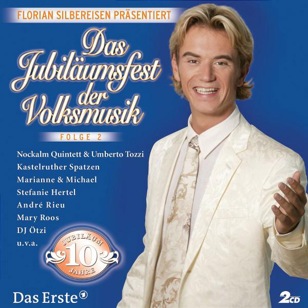 Diverse – Das Jubiläumsfest der Volksmusik - Herbst 2004 (präsentiert von Florian Silbereisen)