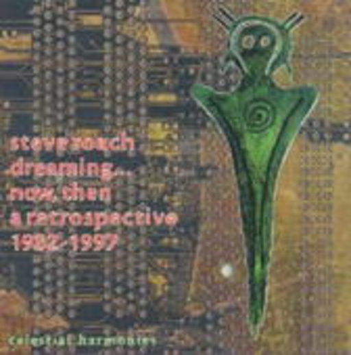 Steve Roach – Dreaming ... Now, Then