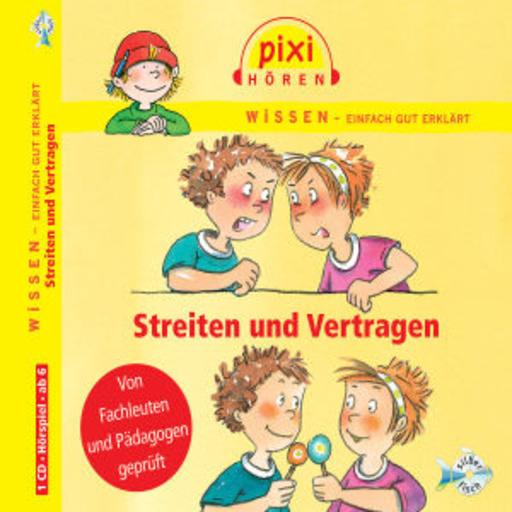 Diverse – Pixi Wissen - Streiten und Vertragen