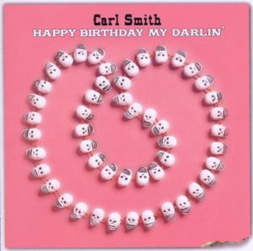 Carl Smith – Happy Birthday My Darlin'