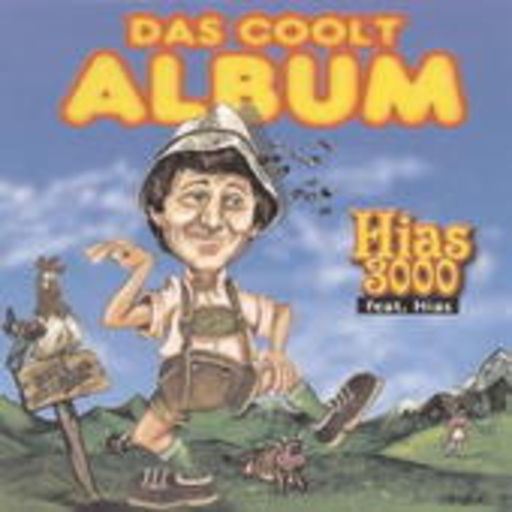 Hias 3000 feat. Hias – Das Coolt Album