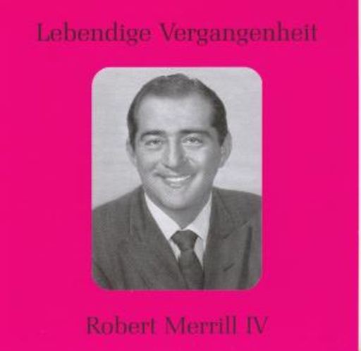 Robert Merrill IV – Lebendige Vergangenheit