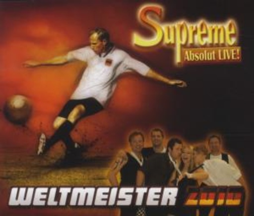 Supreme Absolut Live – Weltmeister 2010