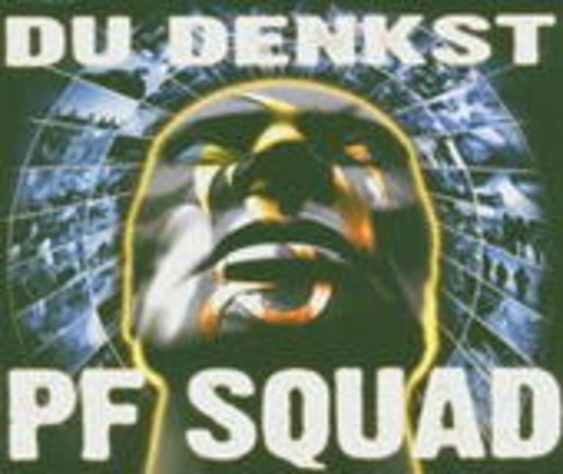 PF Squad – Du denkst