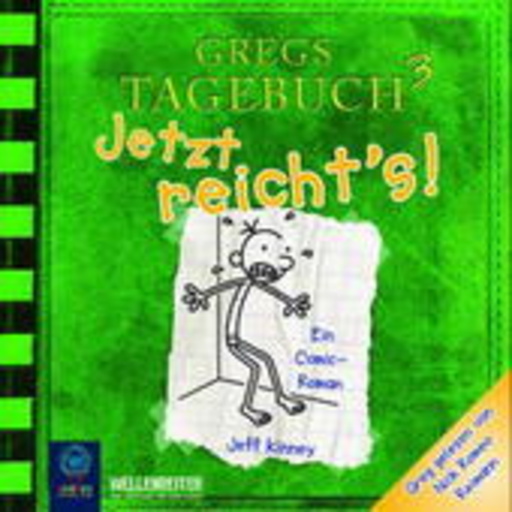 Jeff Kinney – Gregs Tagebuch Teil 3: Jetzt reichts