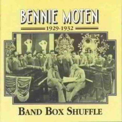 Bennie Moten – Band Box Shuffle