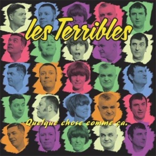 Les Terribles – Quelque Chose Comme Ça.
