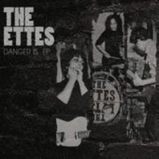 The Ettes – Danger Is EP