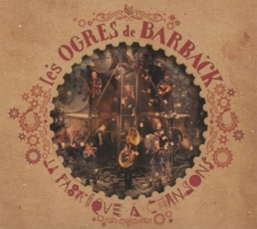 Les Ogres De Barback – La Fabrique A Chansons