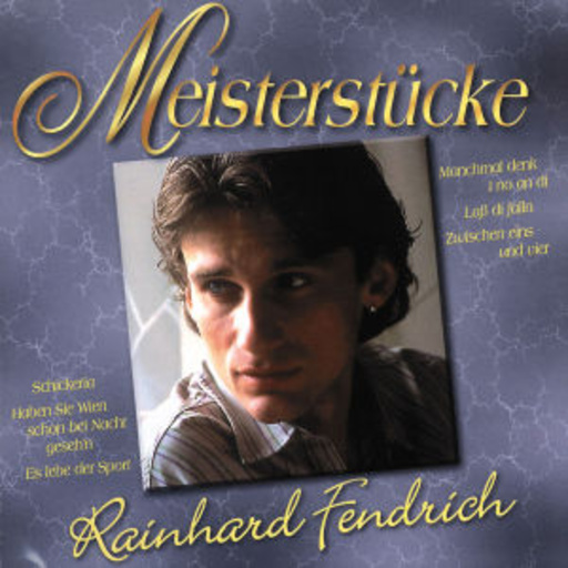 Rainhard Fendrich – Meisterstücke