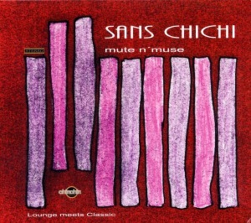 Sans Chichi – Mute N' Muse
