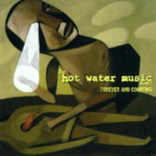 Hot Water Music – Forever And Counting