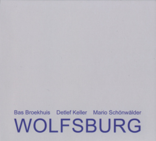 Broekhuis, Keller & Schönwälder – Wolfsburg