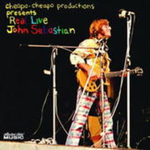 John Sebastian – Cheapo Cheapo Productions Presents Real