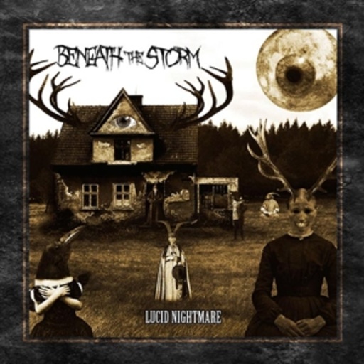 Beneath The Storm – Lucid Nightmare