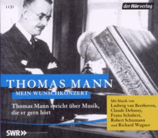 Thomas Mann – Mein Wunschkonzert