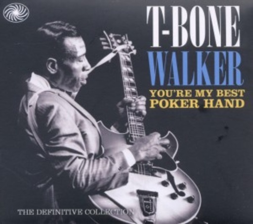 T-Bone Walker – You're My Best Poker Hand