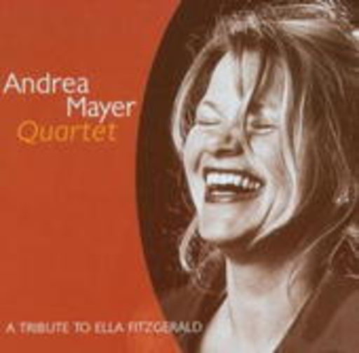 Andrea Mayer Quartet – A Tribute To Ella Fitzgerald